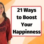 21 tips to boots your happiness